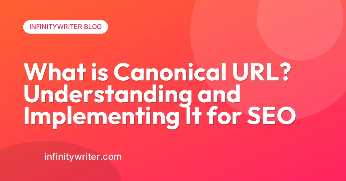 What is Canonical URL? Understanding and Implementing It for SEO