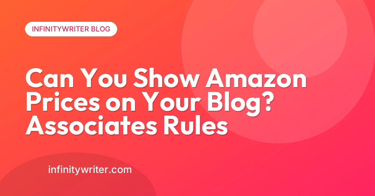 Can You Show Amazon Prices on Your Blog? Associates Rules